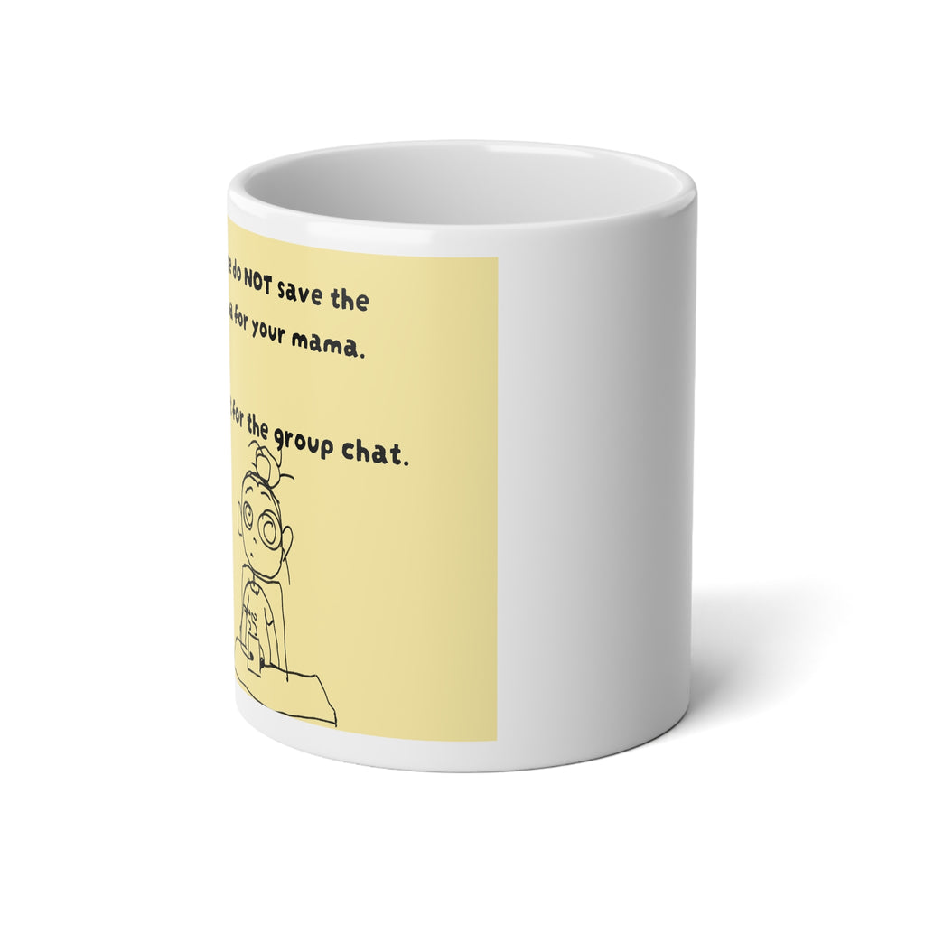 No drama 4 mama Jumbo Mug, 20oz