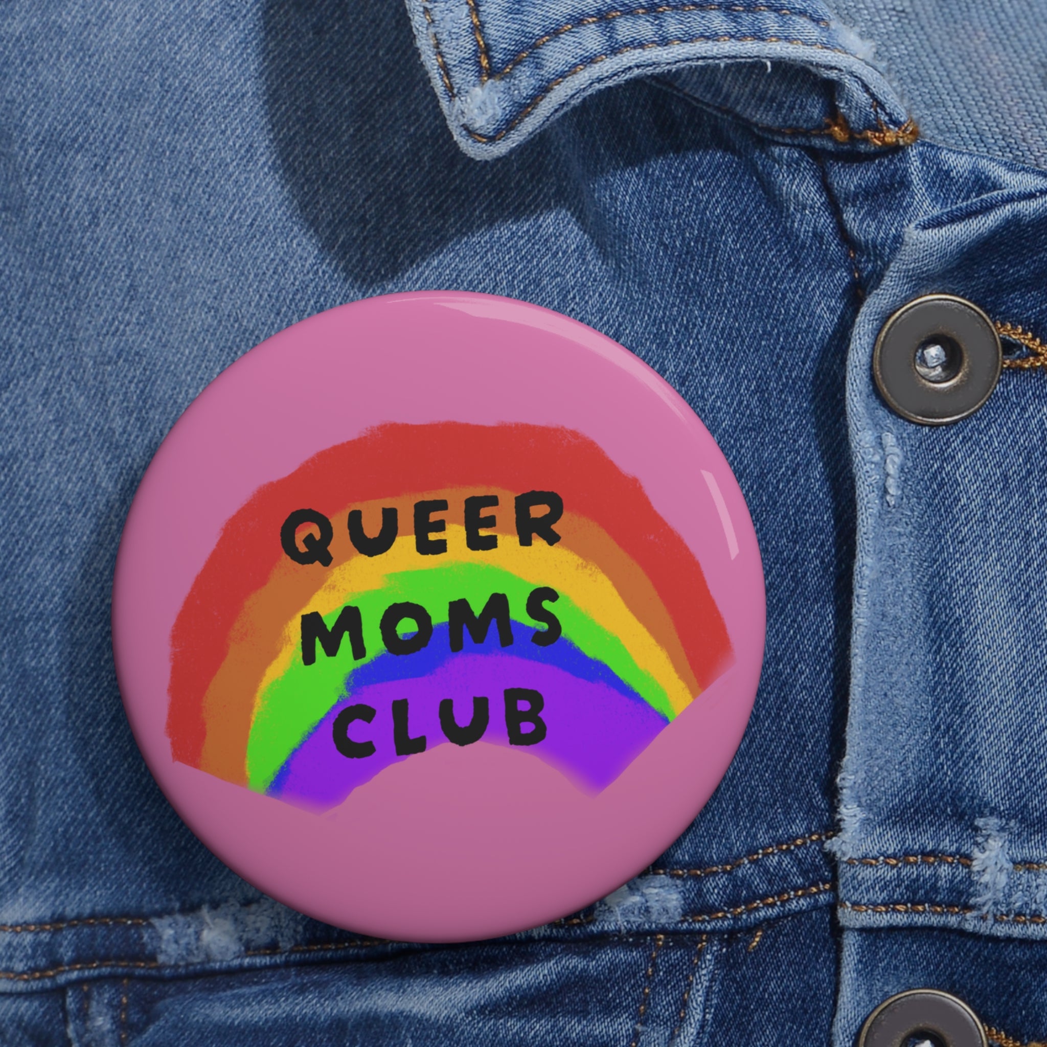 Queer Moms Club Pin Button — Rainbow Pride Badge